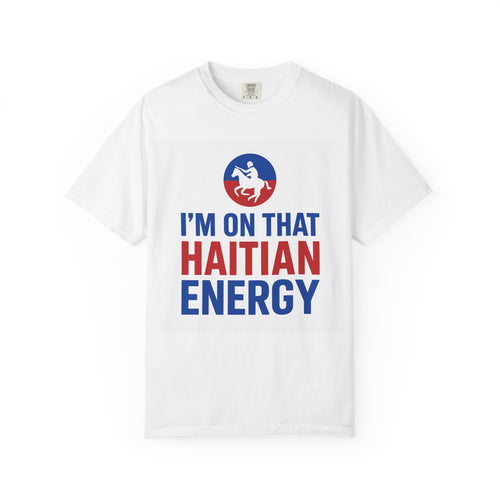 Haitian Energy Statement Tee Power, Pride, and Resistance
